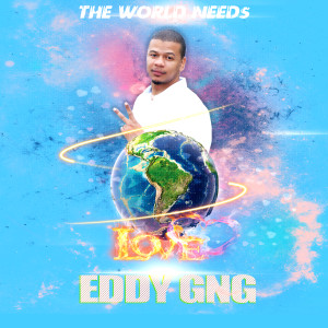 Eddygng的专辑The World Needs Love