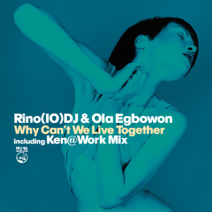Rino(Io)DJ的專輯Why Can't We Live Together