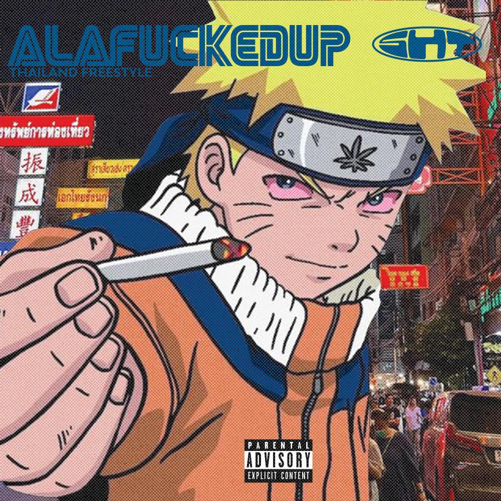 ALAFUCKEDUP (Thailand Freestyle) (Explicit)