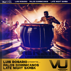 收聽Luis Rosario的Late Night Samba (Saliva Commandos Drum Remix)歌詞歌曲