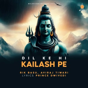 Listen to Dil Ke Hi Kailash Pe song with lyrics from Rik Basu