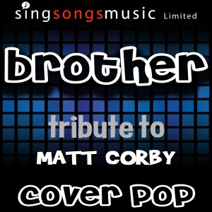 ดาวน์โหลดและฟังเพลง Brother (A Tribute to Matt Corby) พร้อมเนื้อเพลงจาก Cover Pop