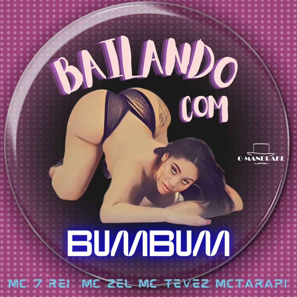 Bailando Com Bumbum (Explicit)