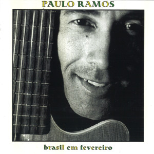 Album Brasil Em Fevereiro oleh Paulo Ramos