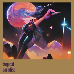 收聽Daniel G的tropical paradise歌詞歌曲
