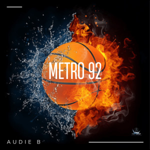 收聽Audie B的Metro92 (Explicit)歌詞歌曲
