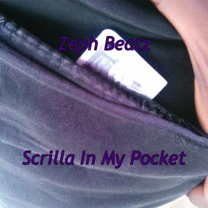 Zeph Beatz的專輯Scrilla In My Pocket (Explicit)