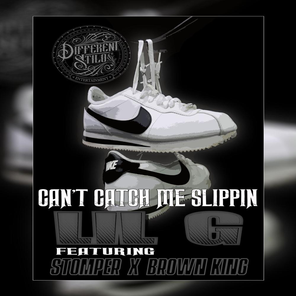 Can't catch me slippin" (feat. Stomper & Brown King) (Explicit)