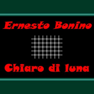 收聽Ernesto Bonino的Chiaro Di Luna歌詞歌曲