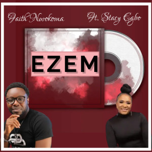 Listen to Ezem song with lyrics from Faith Nwokoma