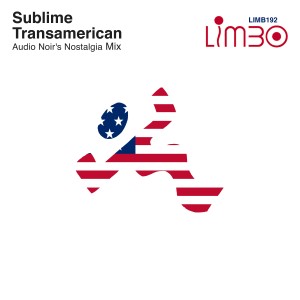 Album Transamerican (Audio Noir's Nostalgia Mix) from Sublime