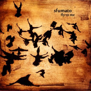 收聽Sfumato的Fly to Me歌詞歌曲