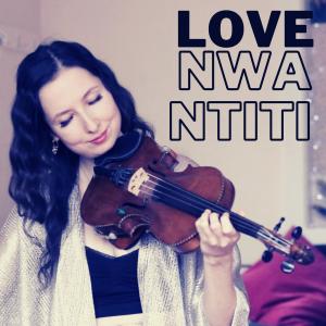 Love Nwantiti (Violin Version)
