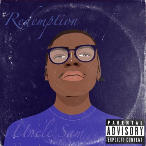 收听Uncle Sam的Redemption (Explicit)歌词歌曲