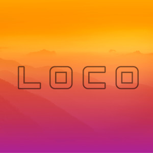 ดาวน์โหลดและฟังเพลง Loco พร้อมเนื้อเพลงจาก Moti