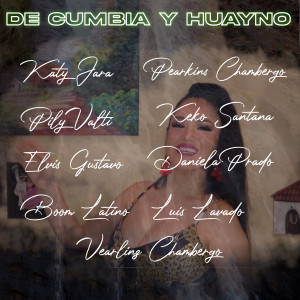 ดาวน์โหลดและฟังเพลง De Cumbia y Huaynos พร้อมเนื้อเพลงจาก Katy Jara y Banda Mix