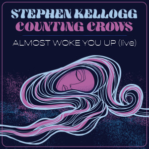 Almost Woke You Up (Live) dari Counting Crows