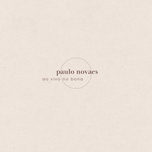 Album ao vivo no bona from Paulo Novaes