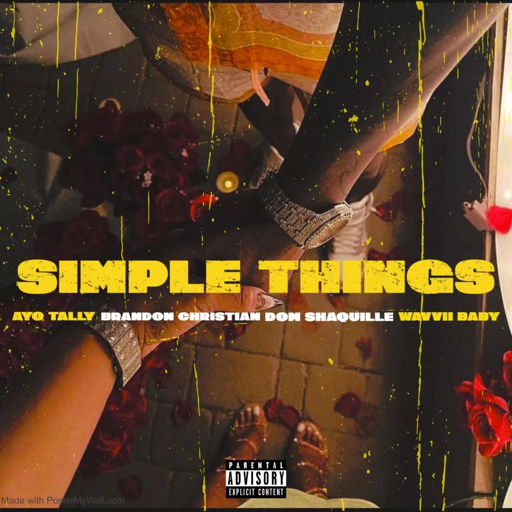 SIMPLE THINGS (feat. Brandon Christian, Dom Shaquille & Wavvii Baby) (Explicit)