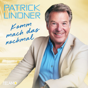 Patrick Lindner的專輯Komm mach das nochmal