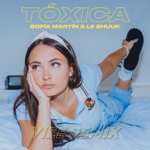 อัลบัม Tóxica (VIZE Remix) ศิลปิน Sofía Martín