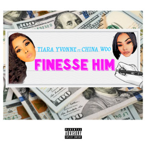 Listen to Finesse Him (Explicit) song with lyrics from Tiara Yvonne