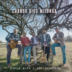ดาวน์โหลดและฟังเพลง Cuando Digo Milonga พร้อมเนื้อเพลงจาก Copla Alta