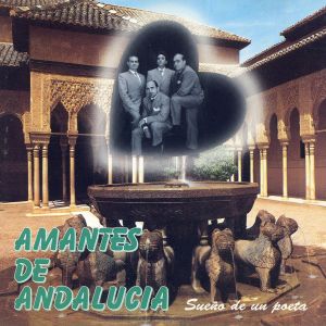 Amantes de Andalucia的专辑Sueño de un Poeta