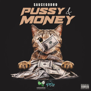 Album Pussy & Money (Explicit) from SAUCEGOD80