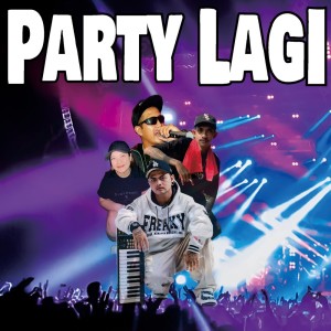 Party Lagi dari Freddafrix