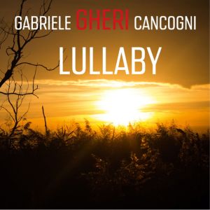 Dengarkan Lullaby (Acoustic Version) lagu dari Gabriele GHERI Cancogni dengan lirik