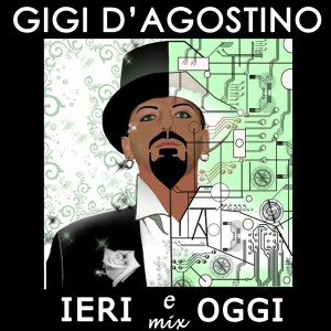 ดาวน์โหลดและฟังเพลง ieri e oggi  mix vol 1 parte 1 พร้อมเนื้อเพลงจาก Gigi D'Agostino