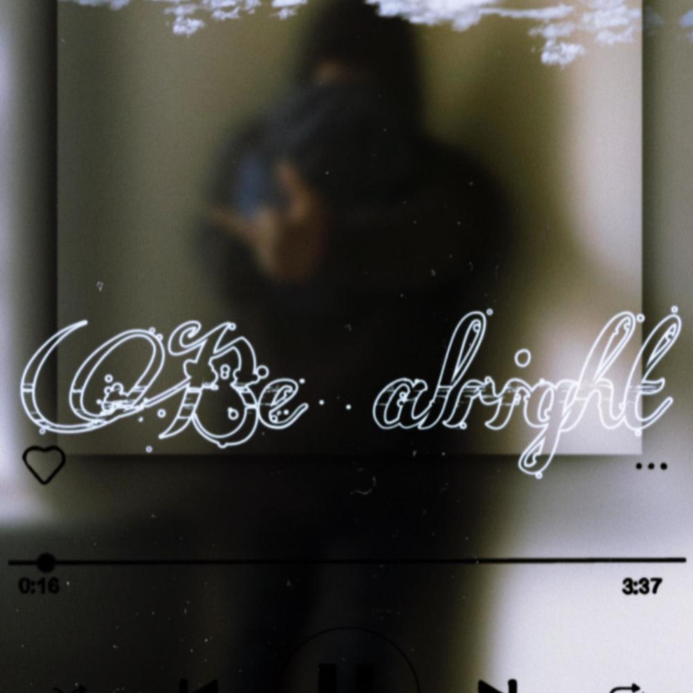Be alright (Explicit)