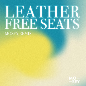 收聽Lil Seyi的Leather Free Seats (Mosey Remix)歌詞歌曲