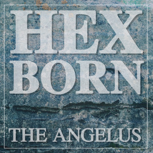 อัลบัม Hex Born ศิลปิน The Angelus