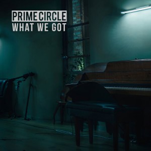 Prime Circle的專輯What We Got