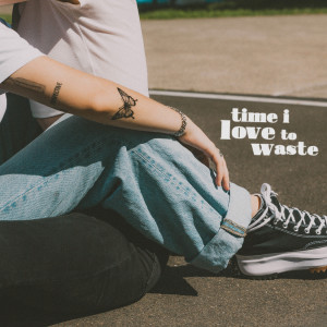 收聽MAY-A的Time I Love To Waste歌詞歌曲