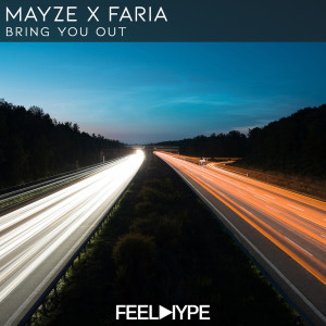 Listen to Bring You Out song with lyrics from Mayze X Faria