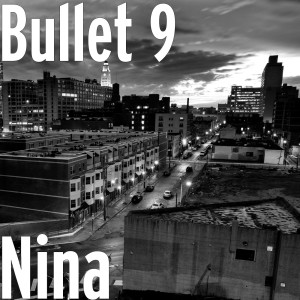 Bullet 9的專輯Nina