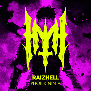 RAIZHELL的專輯PHONK NINJA (Explicit)