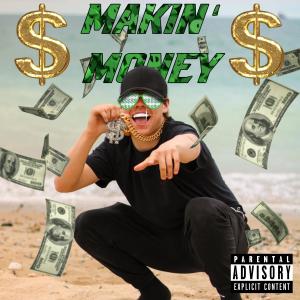 Listen to Makin' Money (Explicit) song with lyrics from D.Daye