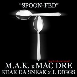 อัลบัม Spoon-Fed (feat. Mac Dre, Keak da Sneak & J-Diggs) ศิลปิน The M.A.K.