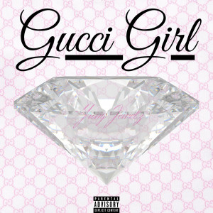 Dengarkan lagu Gucci Girl (Explicit) nyanyian Yung Jewelz dengan lirik