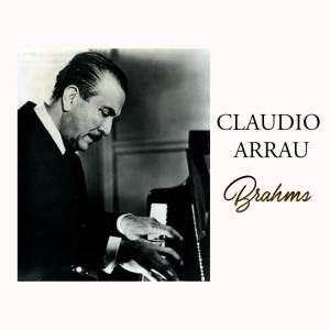 Album Claudio Arrau - Brahms from 