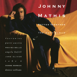 Johnny Mathis的專輯Better Together - The Duet Album