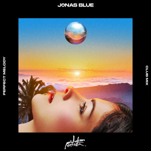 Album Perfect Melody (Club Mix) from Jonas Blue