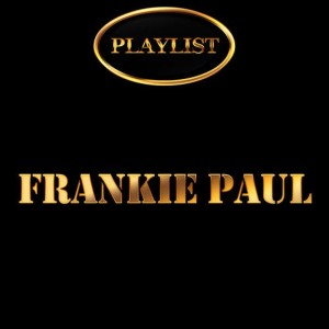 Frankie Paul Playlist