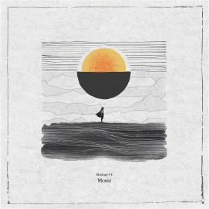 Album Moxie from Michael FK