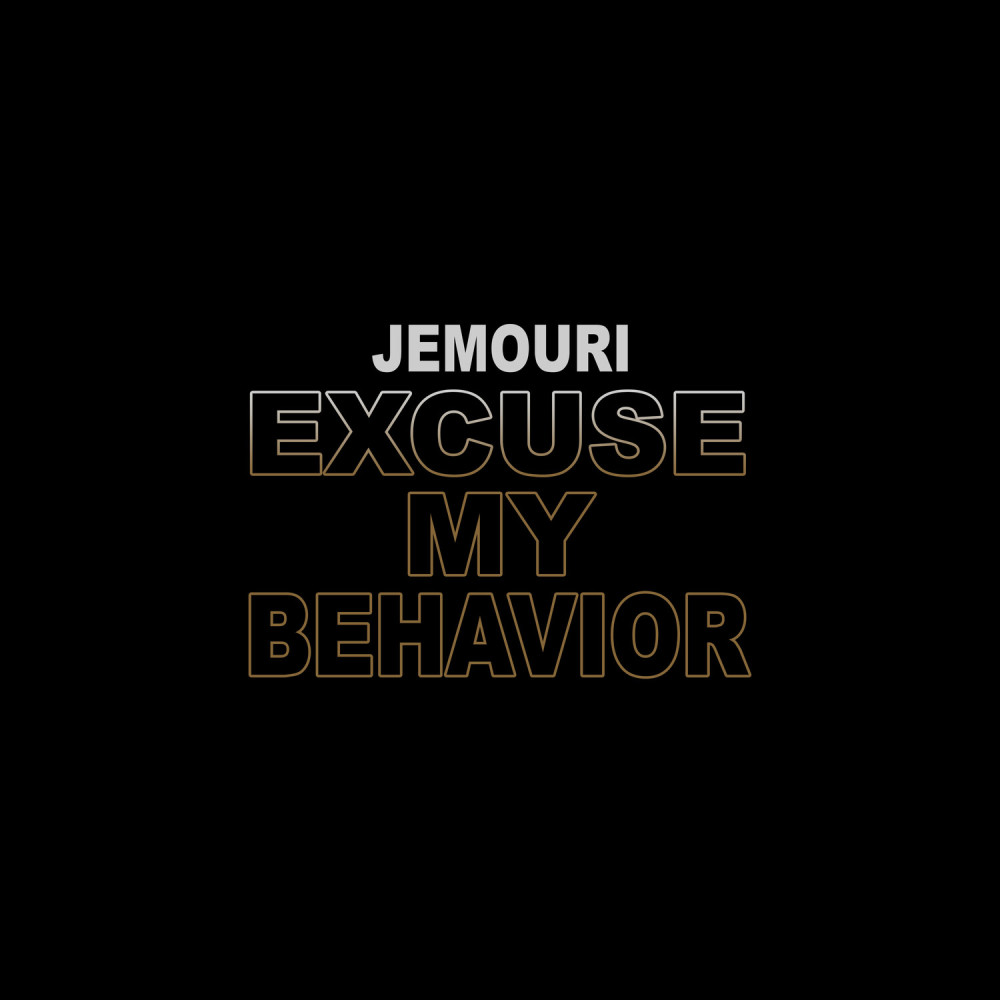 Excuse My Behavior (Explicit)