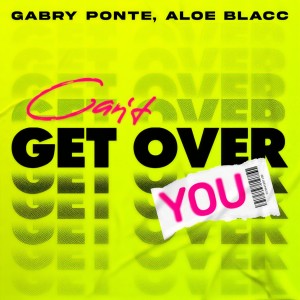 收聽Gabry Ponte的Can't Get Over You歌詞歌曲